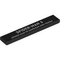 Tile 1 x 6 with White 'SPIDER-MAN 3 SPIDER-MAN VS SANDMAN AND VENOM' Print, Black